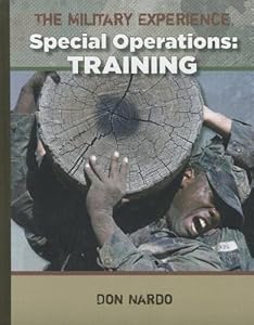 Special Operations: Training (The Military Experience)