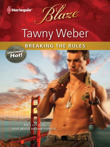 Breaking the Rules (Uniformly Hot!) by Tawny Weber