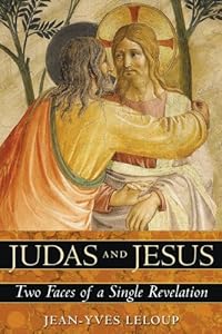 Judas and Jesus: Two Faces of a Single Revelation