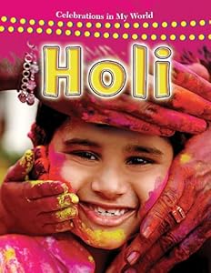 Holi (Celebrations in My World)