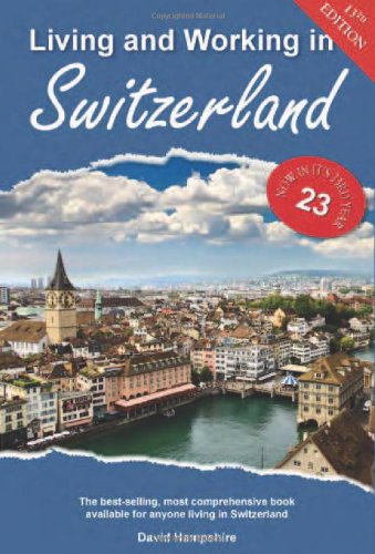 Living and Working in Switzerland: A Survival Handbook by David Hampshire