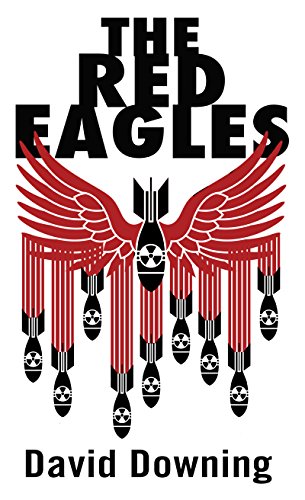 The Red Eagles by David Downing