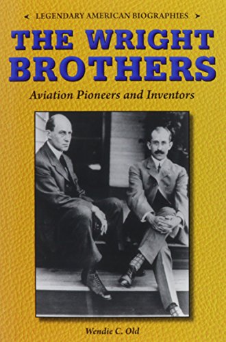 The Wright Brothers: Aviation Pioneers and Inventors by Wendie C Old
