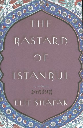 The Bastard of Istanbul by Elif Shafak