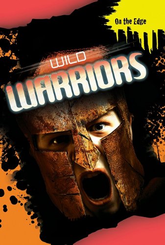 Wild Warriors (On the Edge (Smart Apple Media)) by Jim Pipe