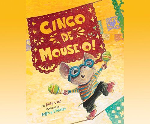 Cinco de Mouse-O! by Judy Cox