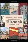 Ilan Stavans and Steve Sheinkin, "El Iluminado: A Graphic Novel" (Basic Books, 2012)