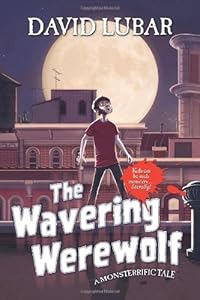 The Wavering Werewolf: A Monsterrific Tale