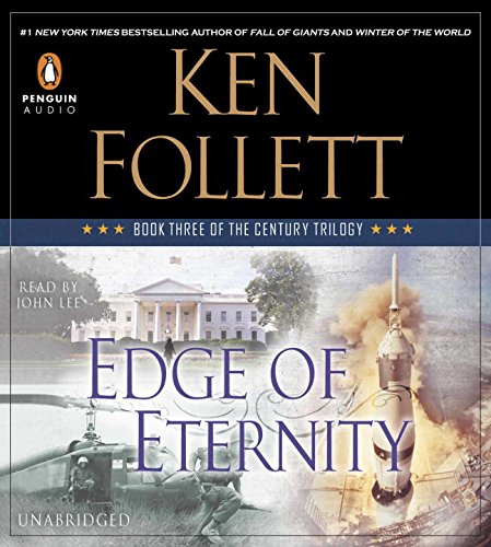 Edge of Eternity: Book Three of The Century Trilogy by Ken Follett