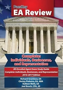 PassKey EA Review Complete: Individuals, Businesses, and Representation: IRS Enrolled Agent Exam: Study Guide 2016-2017 Edition by Richard Gramkow