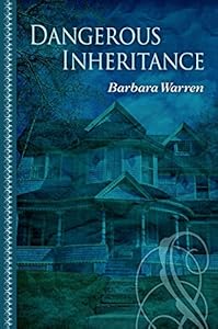 Dangerous Inheritance by Barbara Warren
