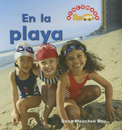 En la Playa / At the Beach (Benchmark Rebus (Spanish)) (Spanish Edition) by Dana Meachen Rau