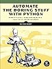 Automate the Boring Stuff with Python: Practical Programming for Total Beginners