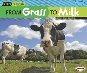From Grass to Milk by Stacy Taus-Bolstad