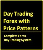 Day Trading Forex with Price Patterns