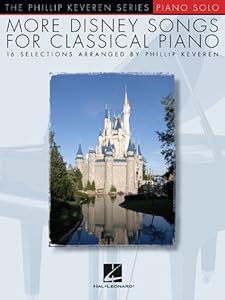 More Disney Songs For Classical Piano - The Phillip Keveren Series