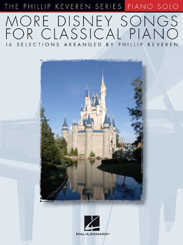 More Disney Songs For Classical Piano - The Phillip Keveren Series by Phillip Keveren