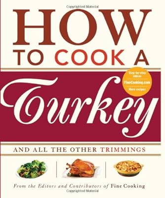How to Cook a Turkey: And All the Other Trimmings