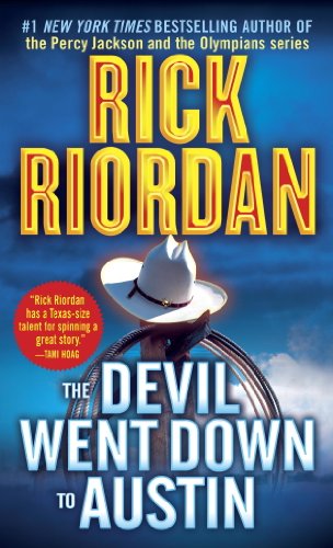 The Devil Went Down to Austin by Rick Riordan