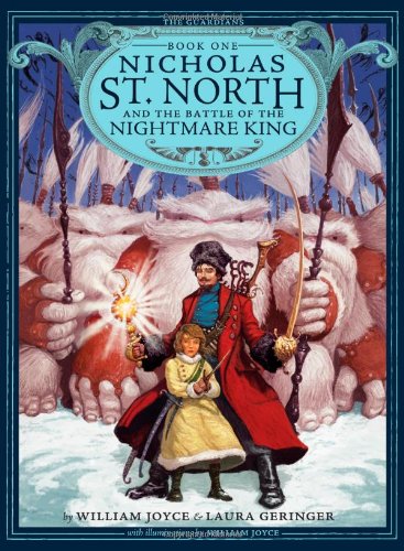 Nicholas St. North and the Battle of the Nightmare King by William Joyce