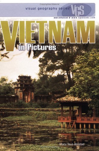 Vietnam in Pictures (Visual Geography Series) by Stacy Taus-Bolstad