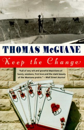 Keep the Change (Vintage Contemporaries) by Thomas McGuane