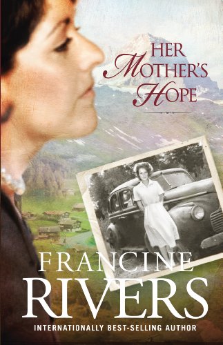 Her Mother's Hope by Francine Rivers