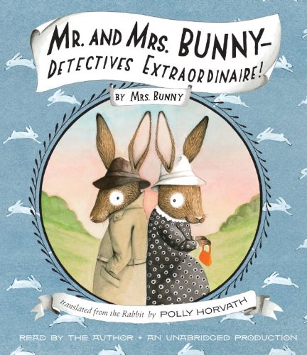 Mr. and Mrs. Bunny by Polly Horvath
