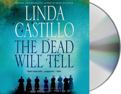 The Dead Will Tell: A Kate Burkholder Novel by Linda Castillo