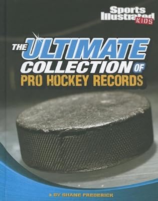 The Ultimate Collection of Pro Hockey Records