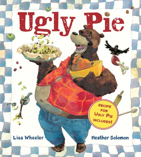 Ugly Pie by Lisa Wheeler