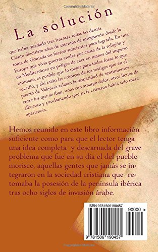 http://www.amazon.es/expulsi%C3%B3n-los-moriscos-soluci%C3%B3n/dp/1506190456/ref=sr_1_1?s=books&ie=UTF8&qid=1425688386&sr=1-1&keywords=la+expulsion+de+los+moriscos