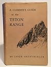 A Climber's Guide to the Teton Range, 1965, 336 pages with illustrations.