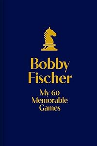 My 60 Memorable Games