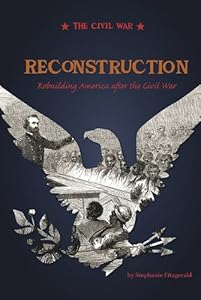 Reconstruction; Rebuilding America after the Civil War (Civil War (Compass Point Paperback))