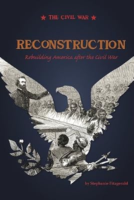 Reconstruction; Rebuilding America after the Civil War (Civil War (Compass Point Paperback))