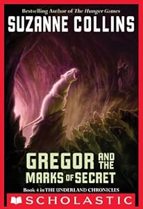 The Underland Chronicles #4: Gregor and the Marks of Secret