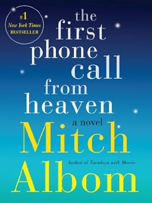 The First Phone Call from Heaven: A Novel