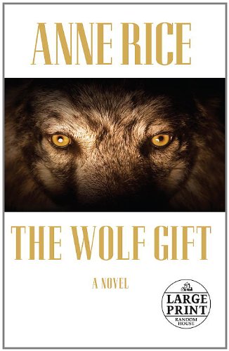 The Wolf Gift by Anne Rice