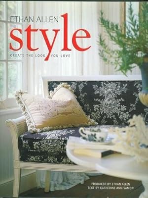 Ethan Allen Style : Create the Look You Love