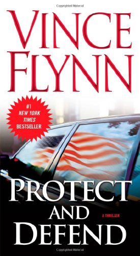 Protect and Defend by Vince Flynn