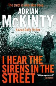 I Hear the Sirens in the Street: Sean Duffy 2