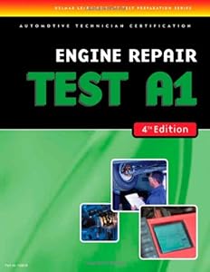 ASE Test Preparation- A1 Engine Repair by Cengage Learning Delmar