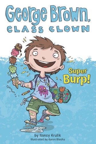 Super Burp! #1 (George Brown, Class Clown) by Nancy Krulik