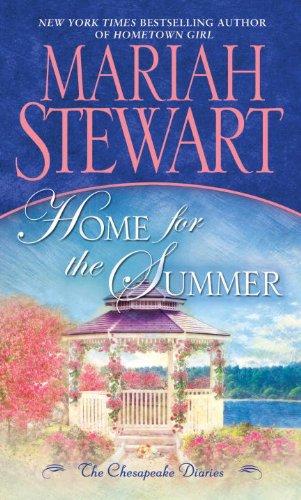 Home for the Summer: The Chesapeake Diaries by Mariah Stewart