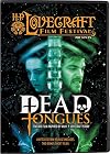 Dead Tongues - an H. P. Lovecraft Film Festival Feature Presentation