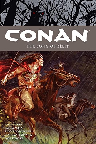 Conan Volume 16: The Song of Belit by Brian Wood