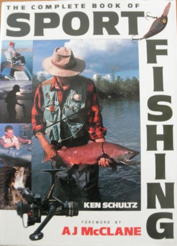 The Complete Book of Sportfishing by Ken Schultz