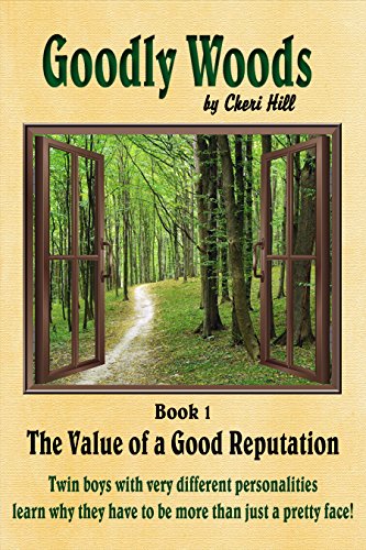 Goodly Woods, Book 1: The Value of a Good Reputation, Illustrated