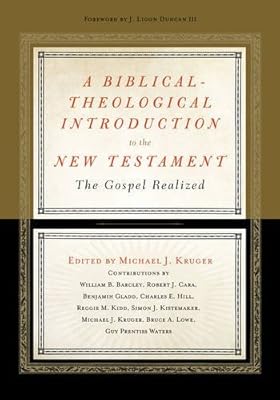 A Biblical-Theological Introduction to the New Testament: The Gospel Realized